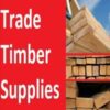 Trade Timber Supplies - Quality Timber, Affordable Prices!